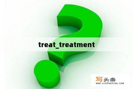 treat_treatment